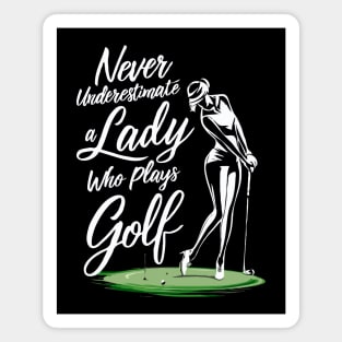 Never Underestimate A Lady Who Plays Golf. Funny Magnet